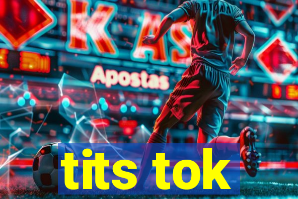 tits tok